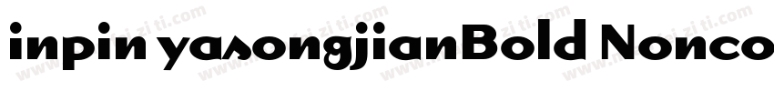 inpin yasongjianBold Noncommercia字体转换